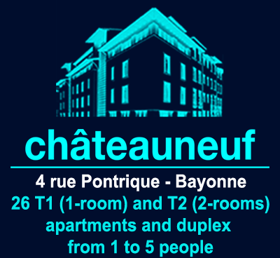 Châteauneuf, 4 rue Pontrique, Bayonne, 26 appartements T1 et T2 et duplex, de 1 à 5 personnes