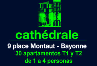 Cathédrale, 9 place Montaut, Bayonne, 30 appartements T1 et T2 de 1 à 4 personnes